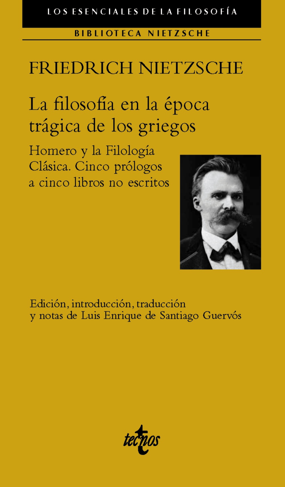 La filosofía en la época trágica de los griegos: Homero y la Filología Clásica (Incluye Cinco prólogos a cinco libros no escritos)