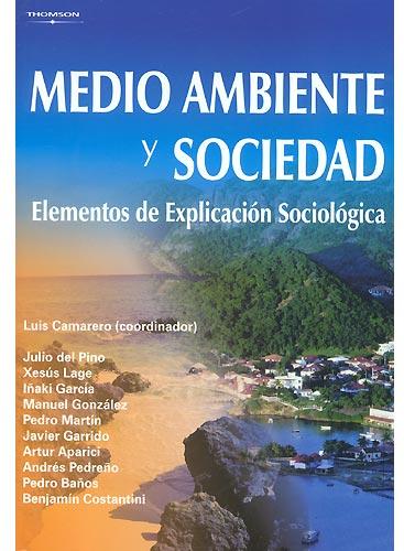 Medio ambiente y sociedad. Elementos de explicación sociológica