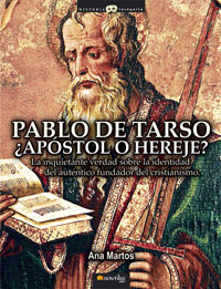 Pablo de Tarso: ¿apóstol o hereje?