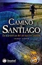 Camino de Santigo. Guía práctica del peregrino jacobeo