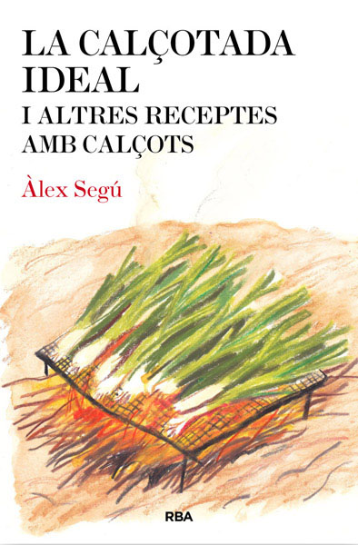 La calçotada ideal i altres receptes amb calçots