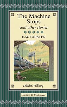 The Machine Stops and Other Stories (Collector's Library)