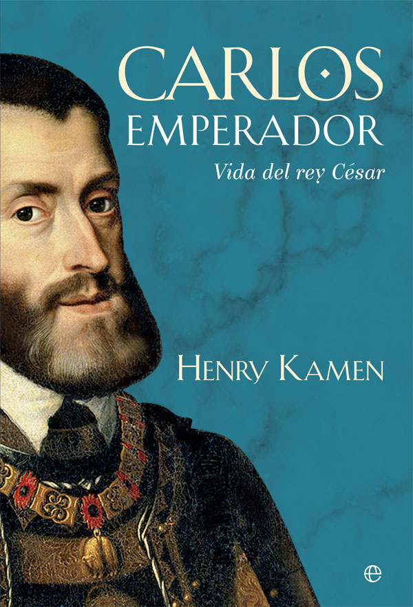 Carlos Emperador. Vida del rey César