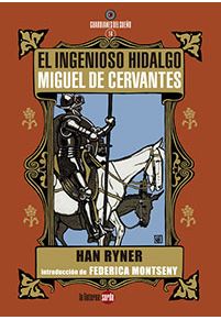 El ingenioso hidalgo Miguel de Cervantes