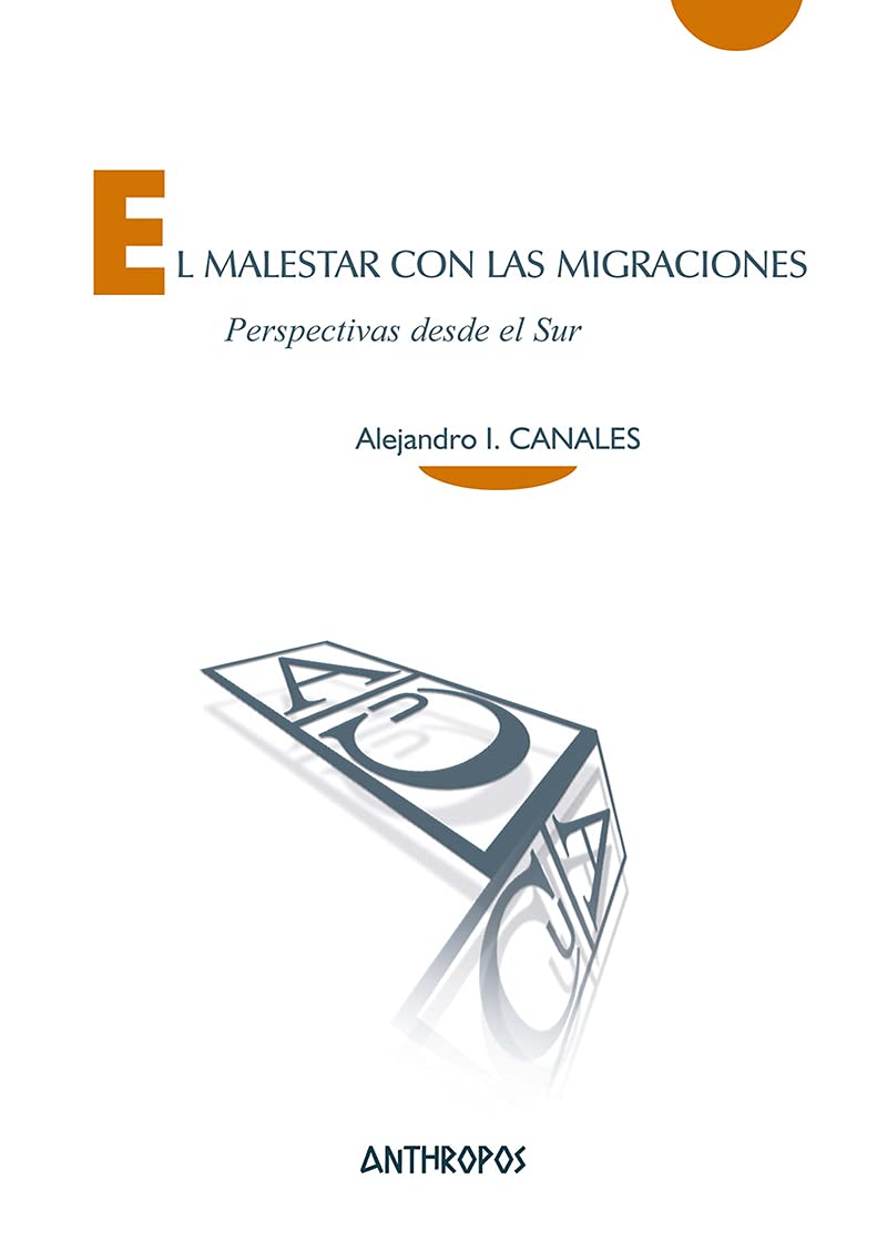 El malestar con las migraciones. Perspectivas desde el Sur