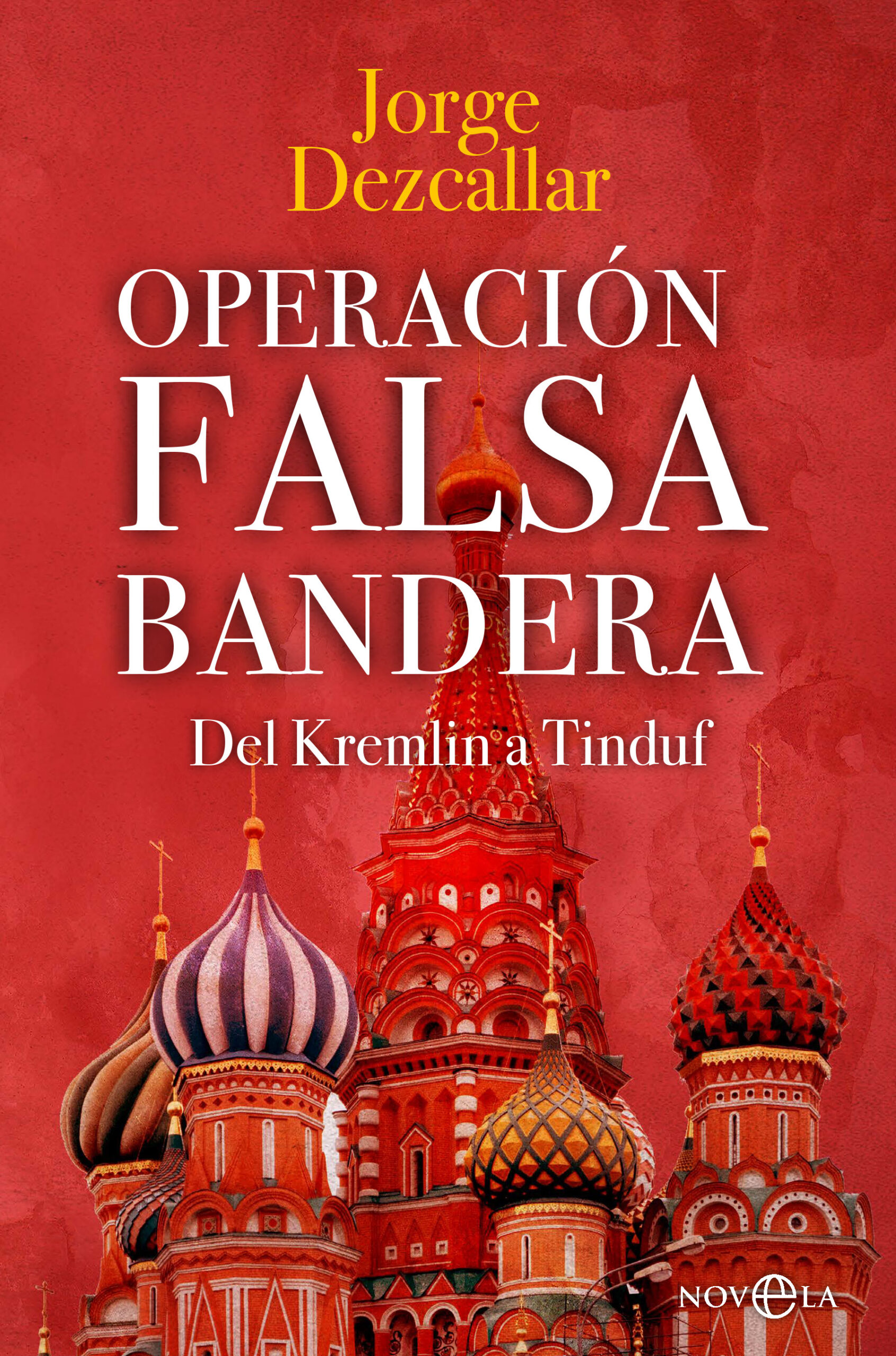 Operación Falsa Bandera. Del Kremlin a Tinduf