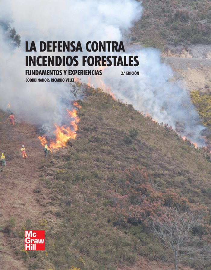 La defensa contra incendios forestales. Fundamentos y experiencias