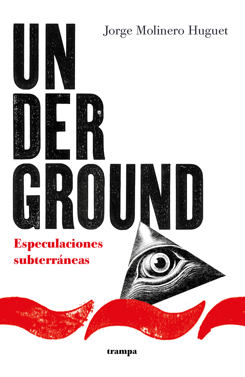 Underground: especulaciones subterráneas