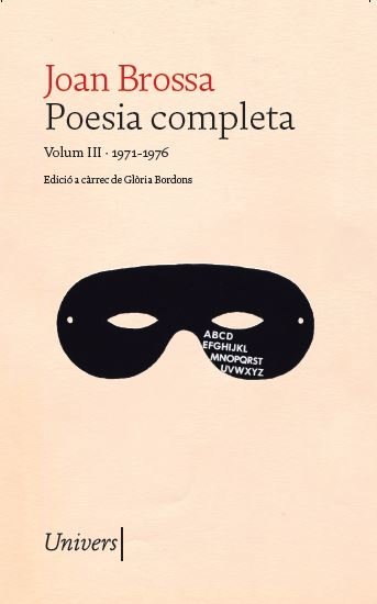 Poesia completa Joan Brossa. Volum III (1971-1976)