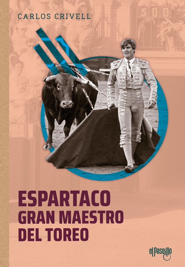 Espartaco, gran maestro del toreo