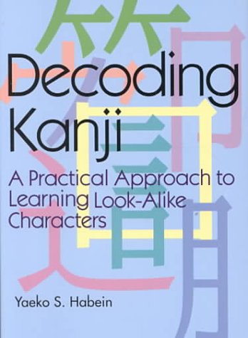 Decoding Kanji, A Practical Approach to Learning Look-Alike Characters