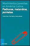 Movimientos juveniles en América Latina. Pachucos, malandros y punketas