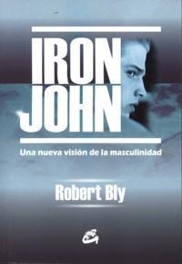 Iron John : Una nueva visión de la masculinidad