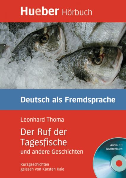 Der Ruf der Tagesfische und andere Geschichten. Audio-Cd+Taschenbusch (Hueber-Hörbuch)