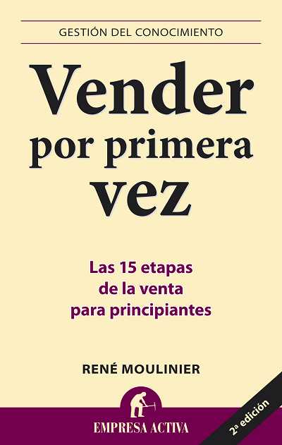 Vender por primera vez. Las 15 etapas de la venta para principiantes