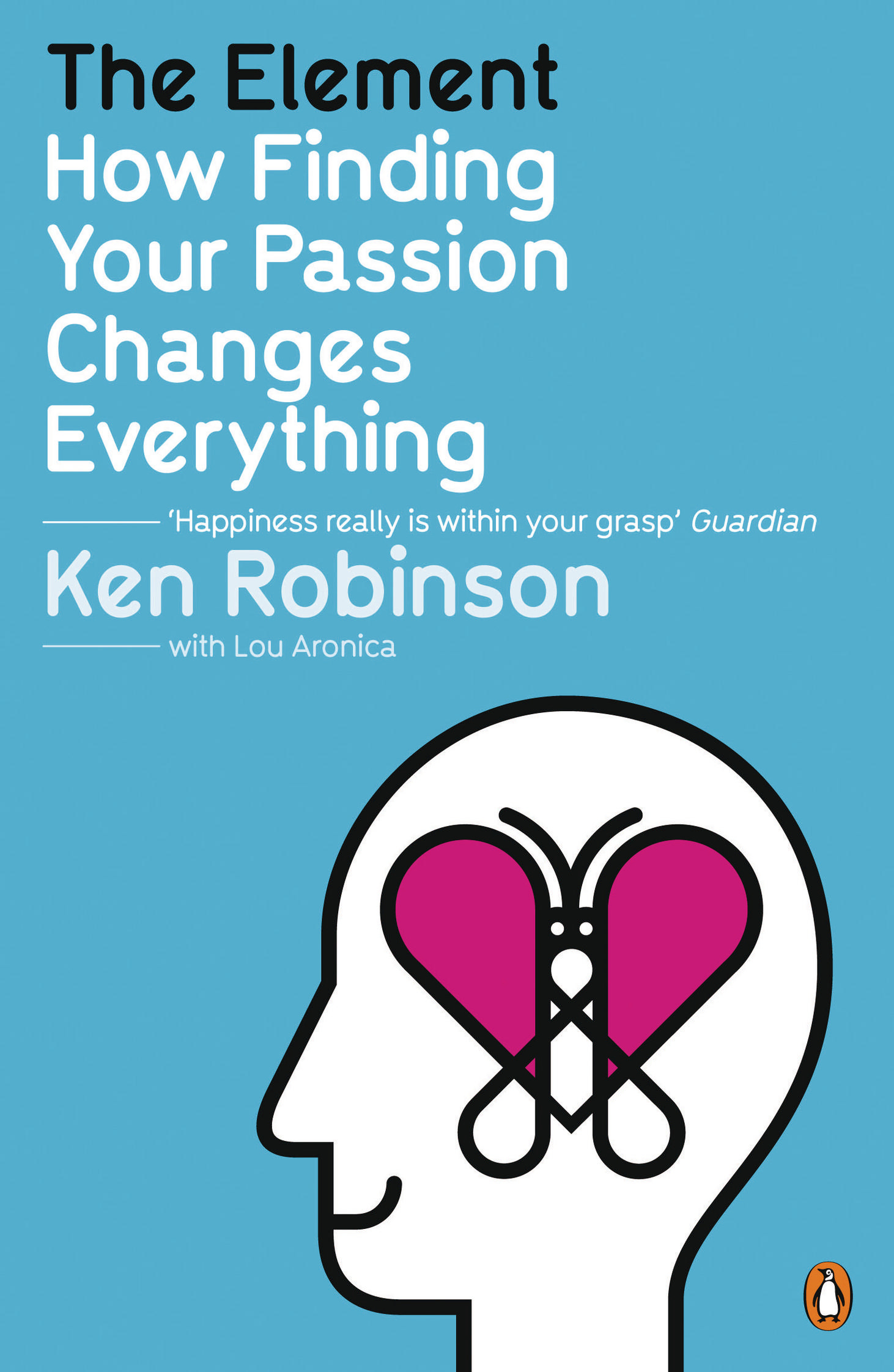 The Element : How Finding Your Passion Changes Everything