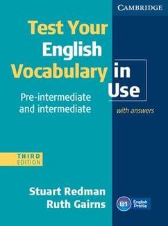 Test Your English Vocabulary in Use Pre-intermediate and Intermediate with key 3rd Edition