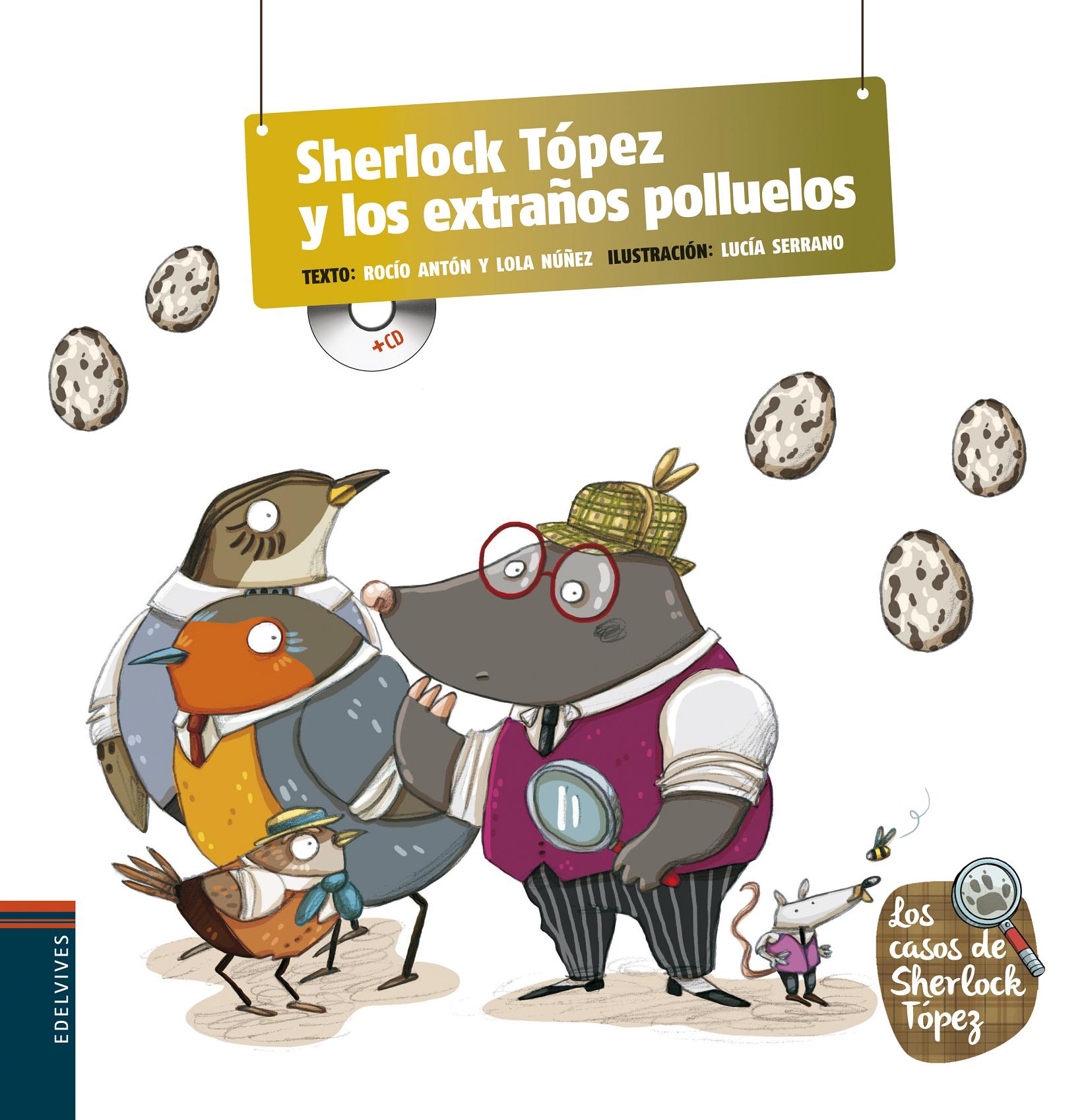 Sherlock Tópez y los extraños polluelos (con CD)