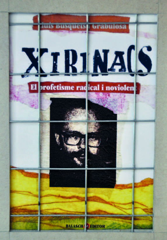 Xirinacs. El profetisme radical i noviolent