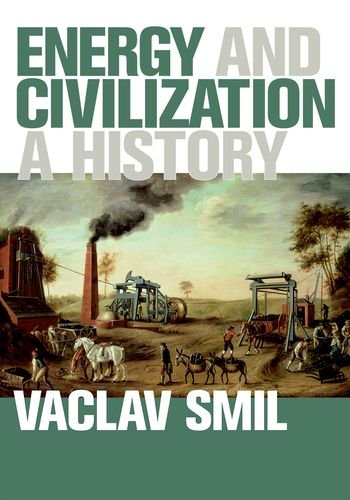 Energy and Civilization: A History