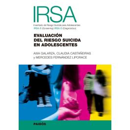 Evaluación del riesgo suicida en adolescentes. IRSA Inventario de Riesgo Suicida para adolescentes