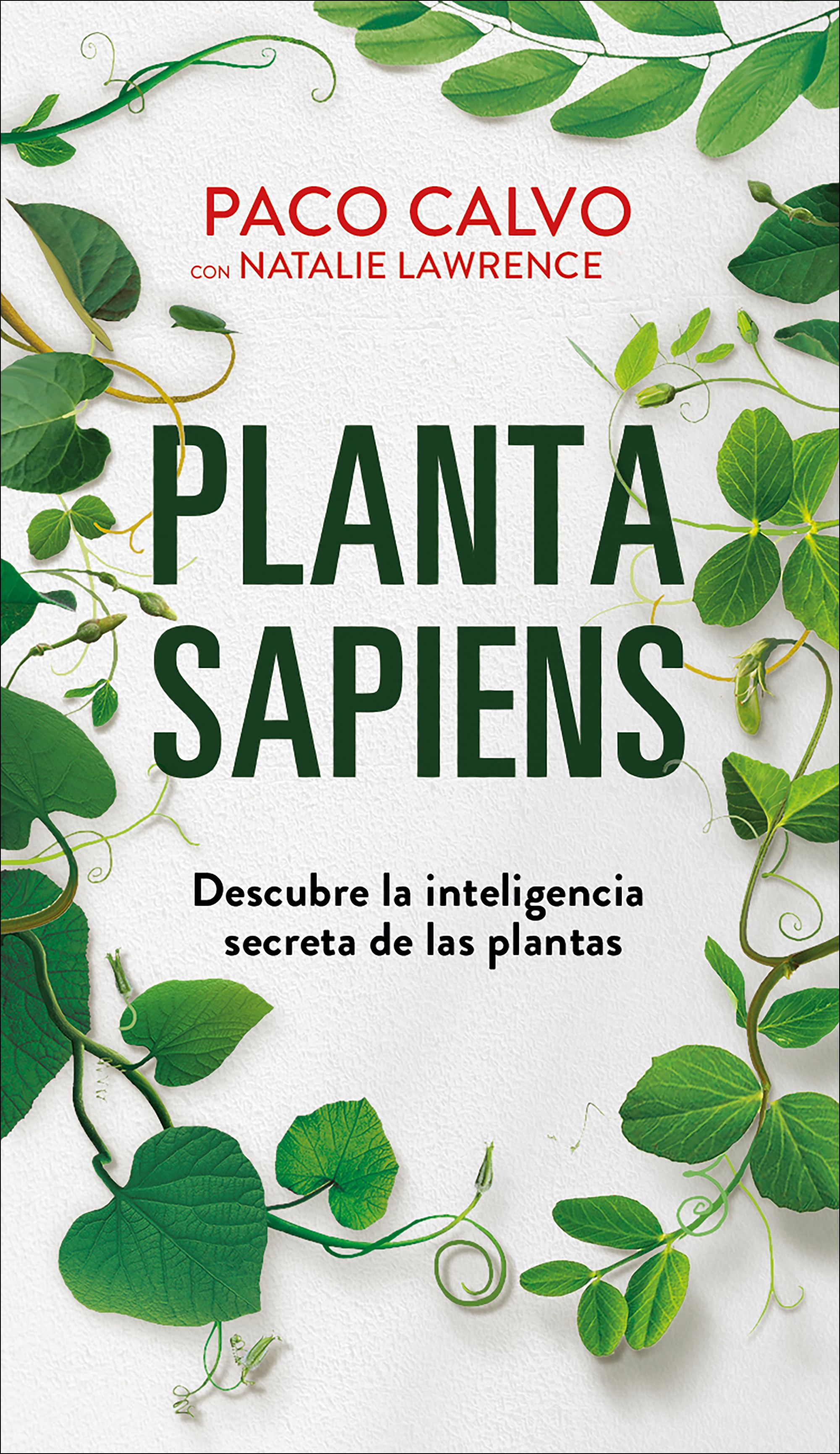 Planta sapiens: descubre la inteligencia secreta de las plantas