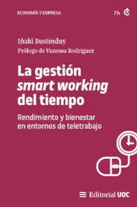 La gestión smart working del tiempo. Rendimiento y bienestar en entornos de teletrabajo