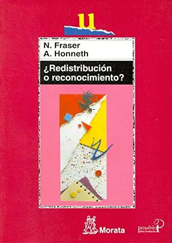 ¿Redistribución o reconocimiento? Un debate político-filosófico