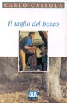 Il taglio del bosco (Rosa Gagliardi/Le amiche)