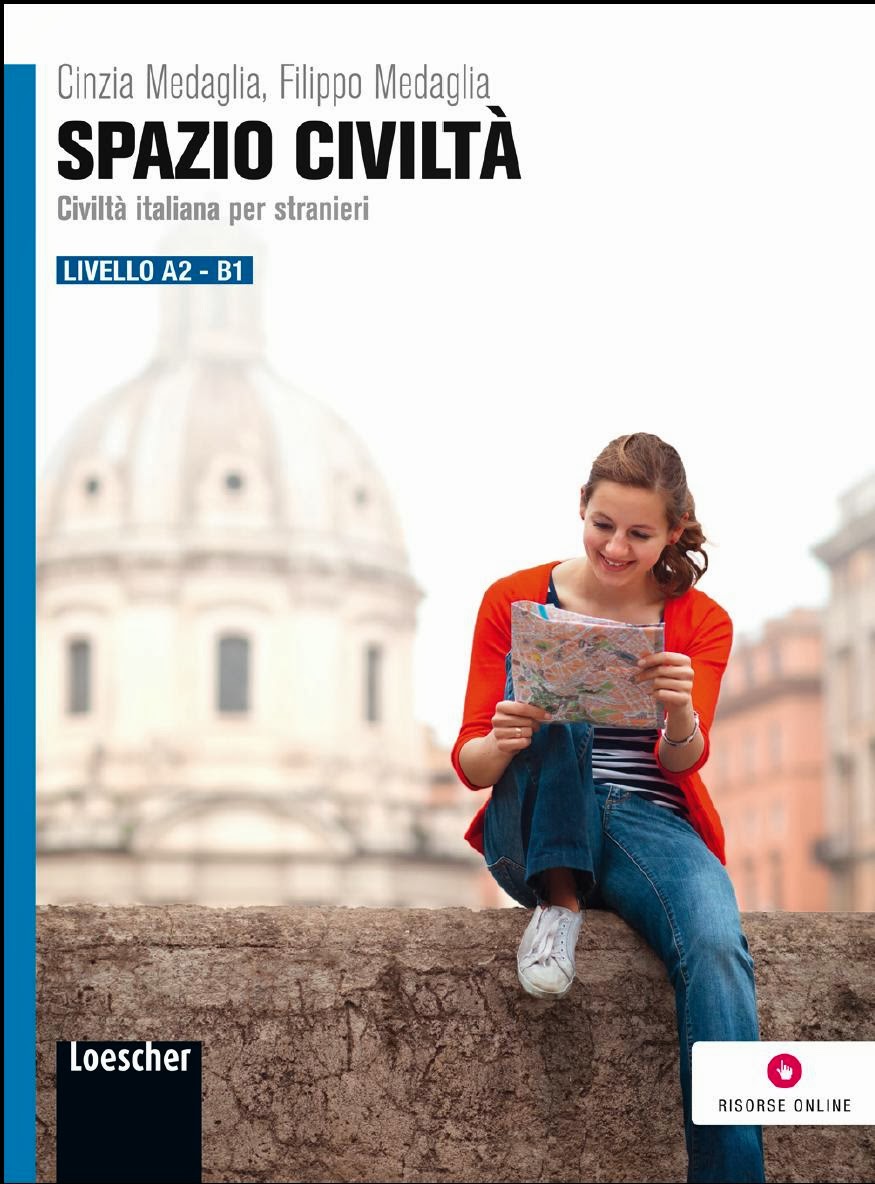 Spazio civiltà. Civiltà italiana per stranieri  LIVELLO: A2-B1