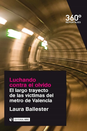 Luchando contra el olvido. El largo trayecto de las víctimas del metro de Valencia