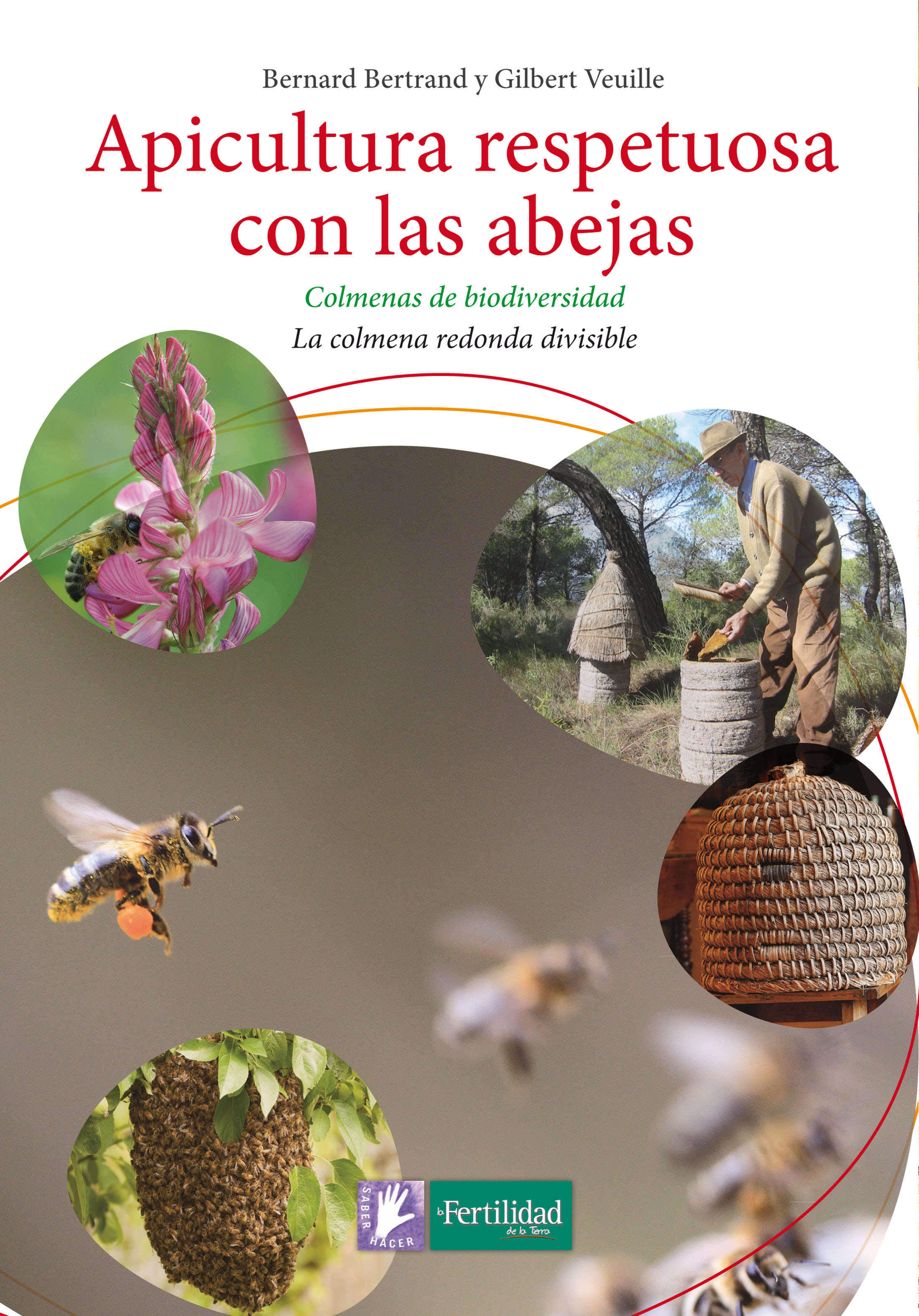 Apicultura respetuosa con las abejas. Colmenas de biodiversidad. La colmena redonda divisible