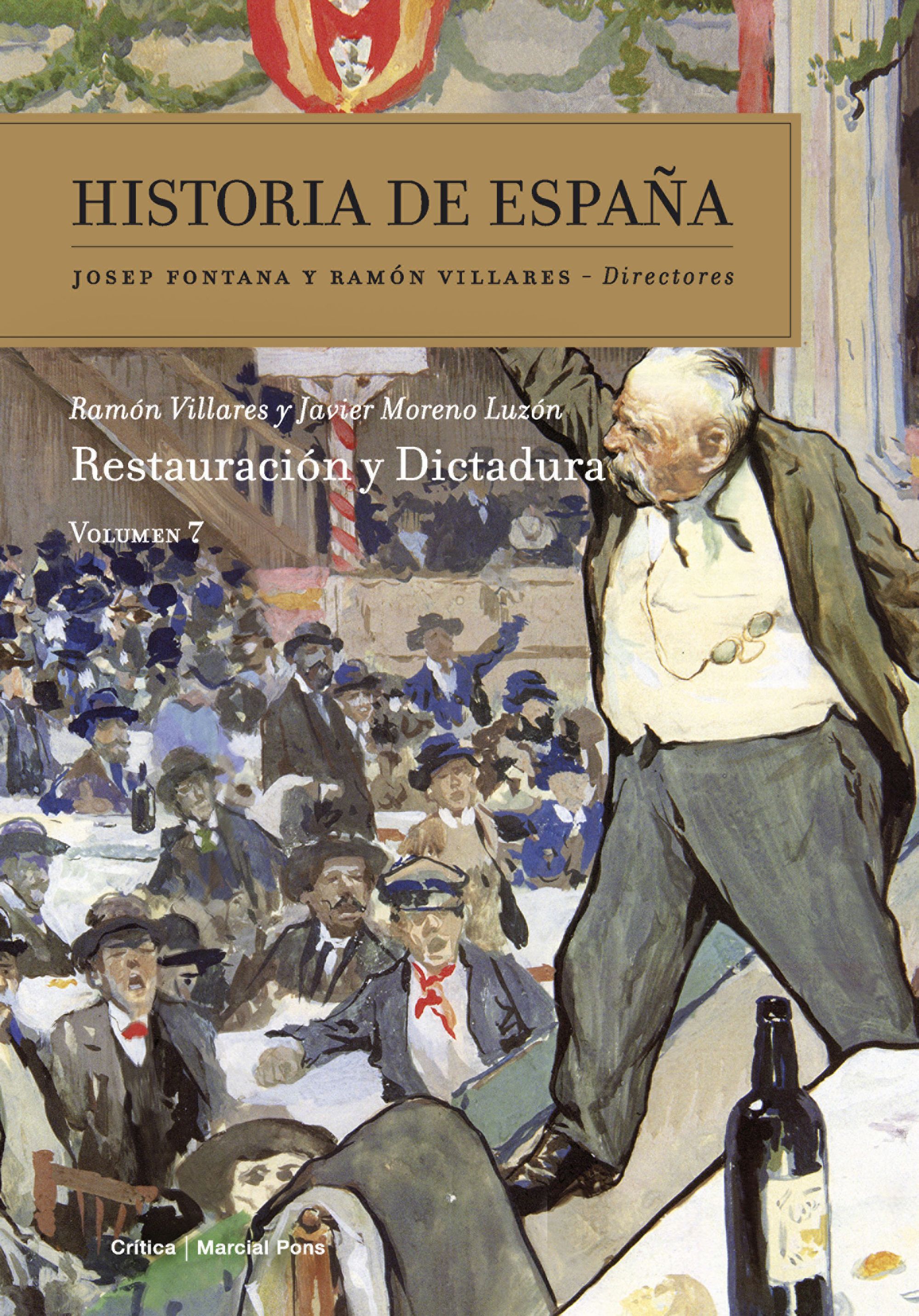 Historia de España. Vol. 7: Restauración y Dictadura