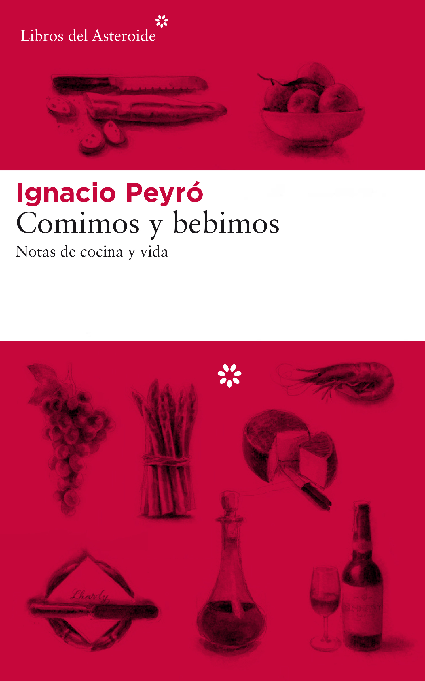 Comimos y bebimos. Notas de cocina y vida