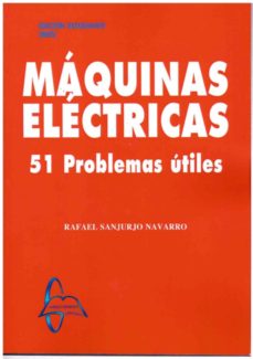 Máquinas eléctricas. 51 problemas útiles