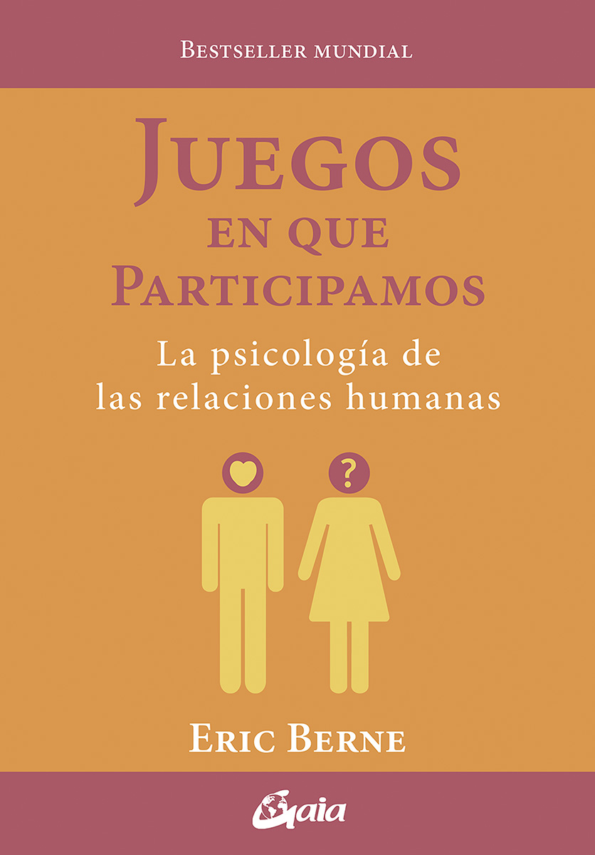 Juegos en que participamos. La psicología de las relaciones humanas