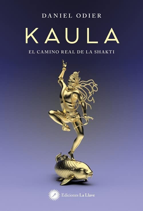 Kaula : El camino real de la shakti