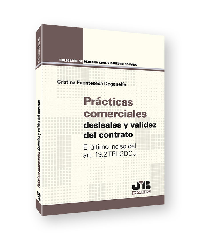 PRACTICAS COMERCIALES DESLEALES Y VALIDEZ DEL CONTRATO