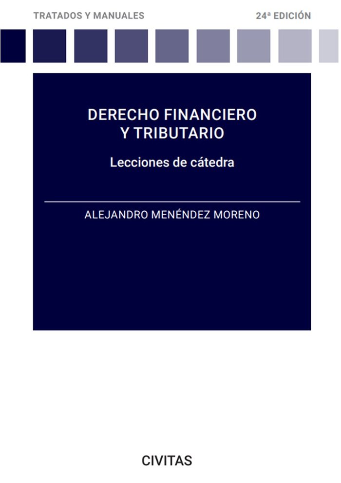 DERECHO FINANCIERO Y TRIBUTARIO LECCIONES DE CATEDRA 24ª ED