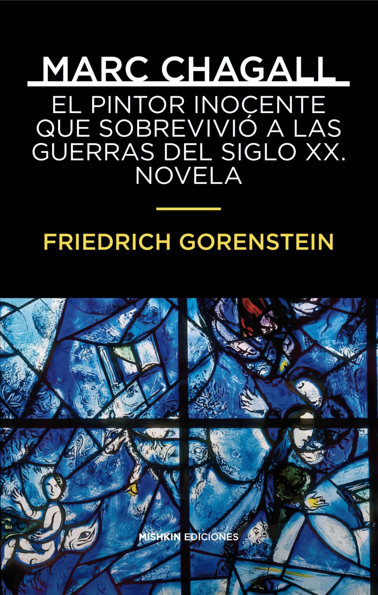 Marc Chagall. El pintor inocente que sobrevivió a las guerras del siglo XX