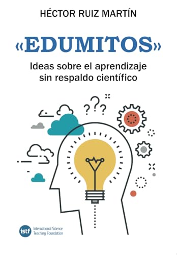 Edumitos. Ideas sobre el aprendizaje sin respaldo científico