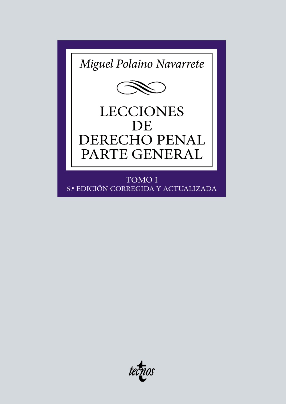 Lecciones de derecho penal. Parte general. Tomo I (2024)