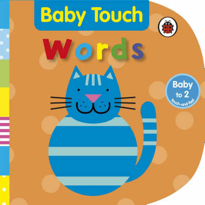 Baby Touch: Words. 6-18 months