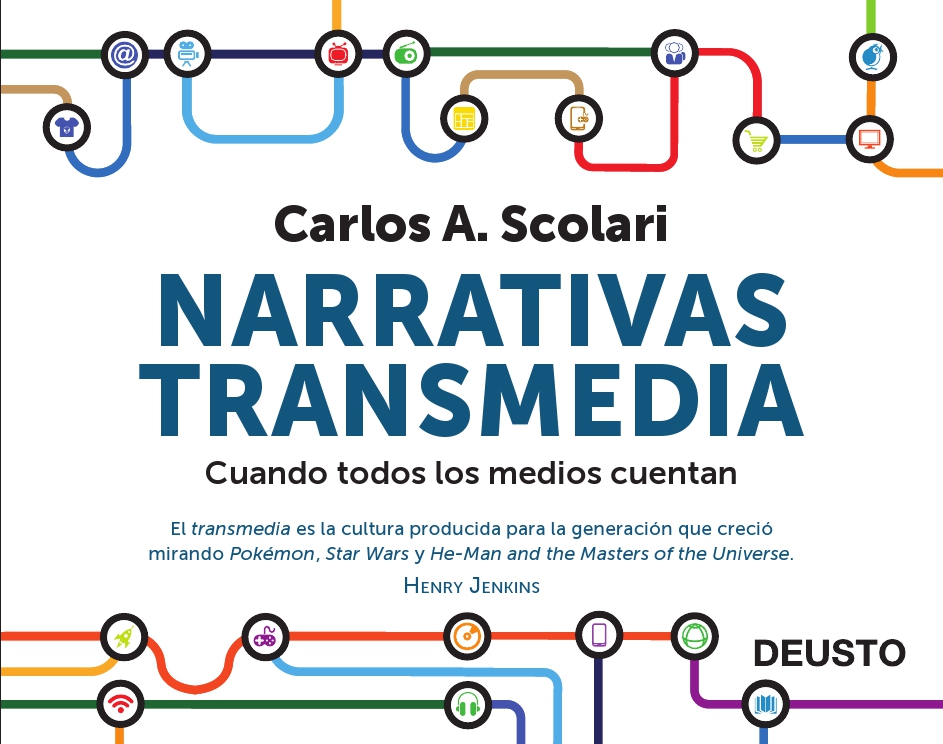 Narrativas transmedia. Cuando todos los medios cuentan