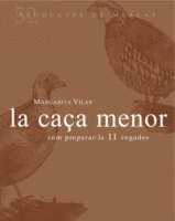 La caça menor. Com preparar-la 11 vegades