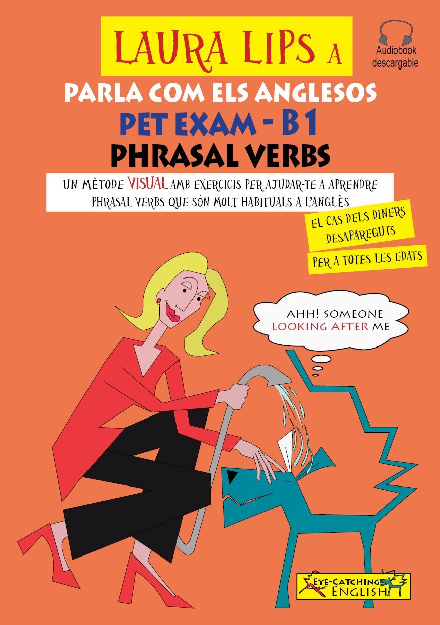 Laura Lips a Parla com els anglesos PET EXAM phrasal verbs B1.