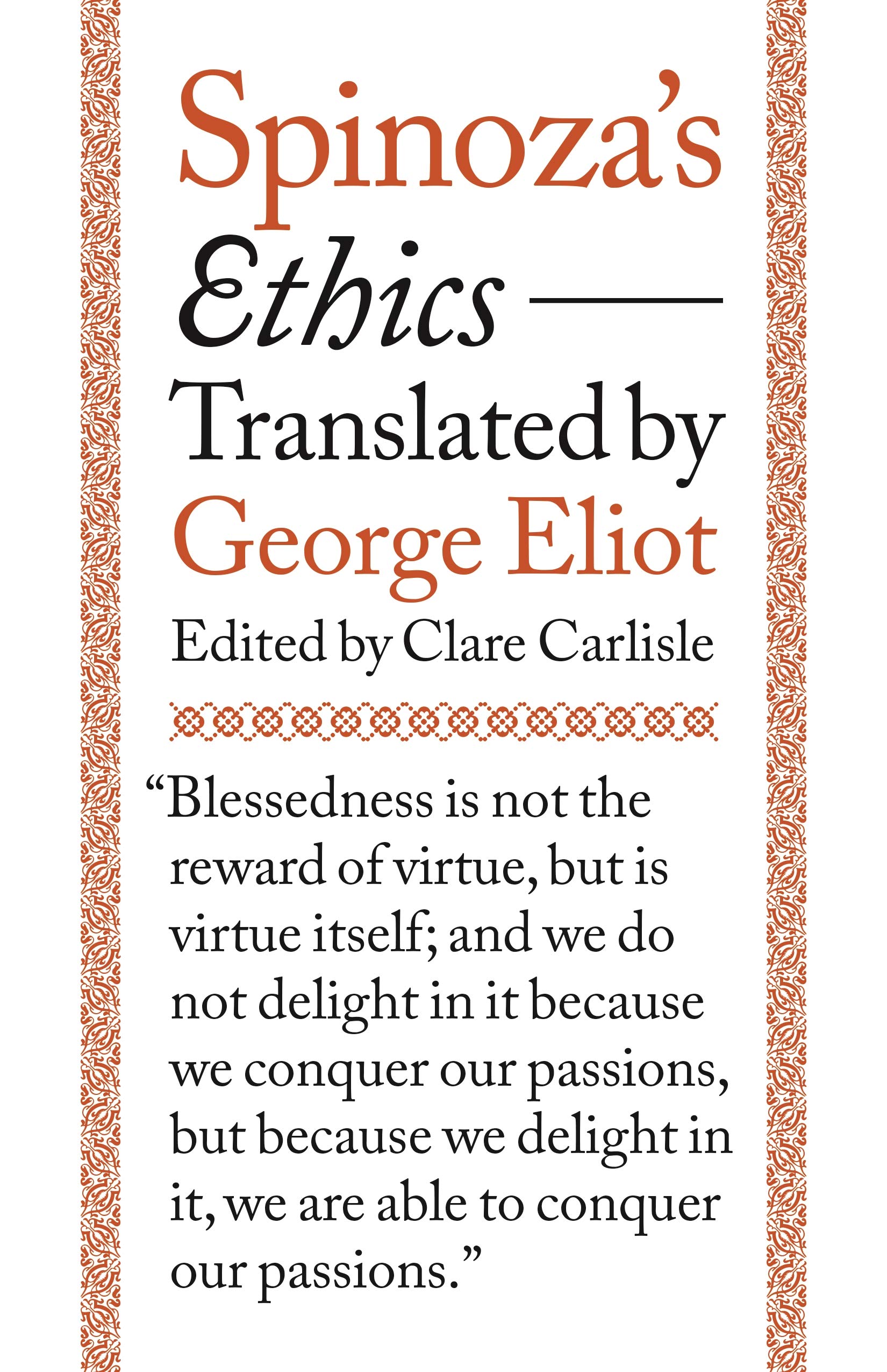 Spinoza's Ethics (Translated by George Eliot and edited by Clare Carlisle)