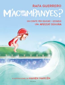 M'acompanyes? (un conte per establir una afecció segura)