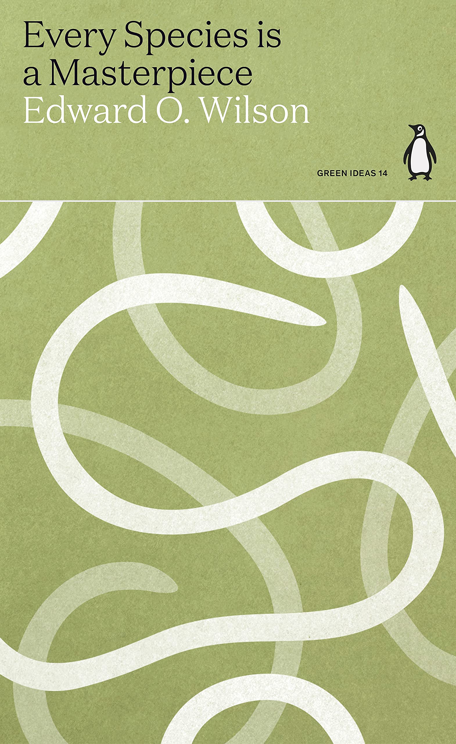 Every Species is a Masterpiece (Penguin Green Ideas)