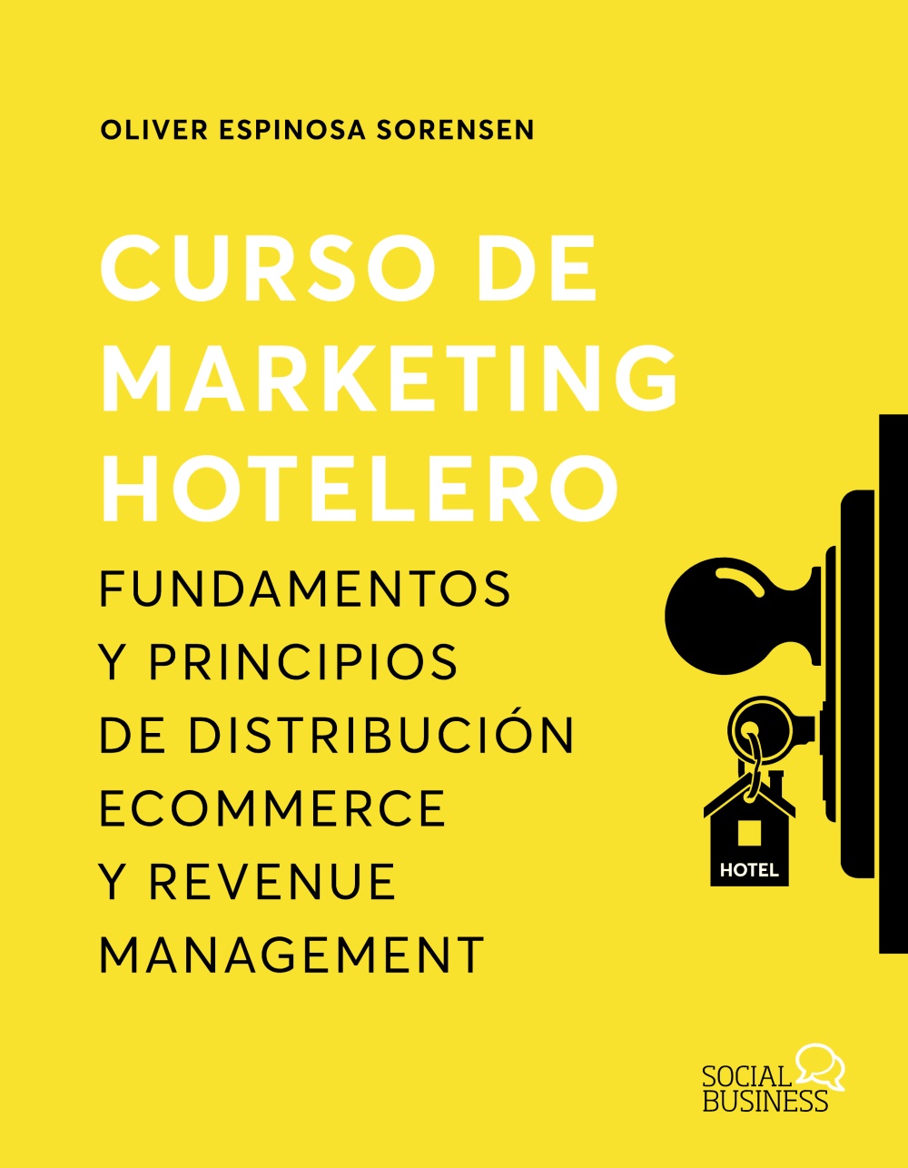 Curso de marketing hotelero. Fundamentos y principios de distribución ecommerce y revenue management